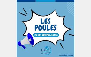 LES POULES : 2ÈME PHASE