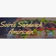 Soirée Sandwich Américain
